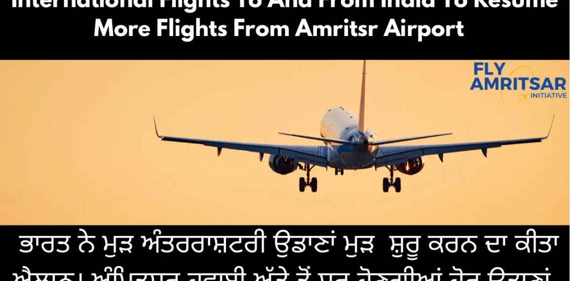 ਅੰਤਰਰਾਸ਼ਟਰੀ ਯਾਤਰੀਆਂ ਲਈ ਵੱਡੀ ਰਾਹਤ: ਦੋ ਸਾਲਾਂ ਬਾਅਦ ਮੁੜ ਸ਼ੁਰੂ ਹੋਣਗੀਆਂ ਅੰਤਰਰਾਸ਼ਟਰੀ ਉਡਾਣਾਂ
